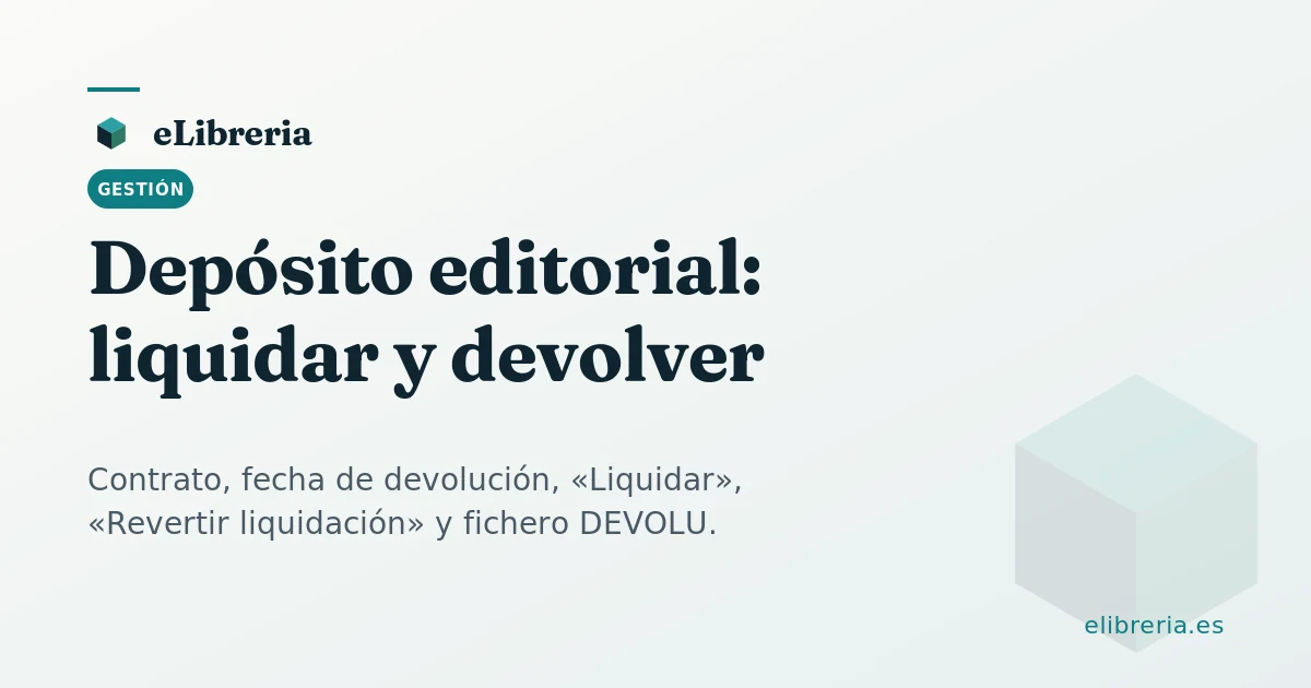Tarjeta de portada del artículo: Depósito editorial, liquidar y devolver
