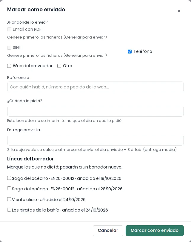 Diálogo Marcar como enviado de un borrador pedido por teléfono, con el día en que se pidió, la entrega prevista y las líneas que no se dictaron