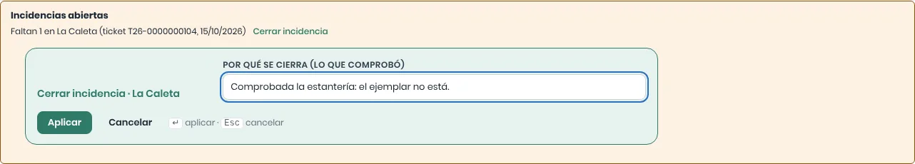 Incidencias abiertas: Faltan 1 en La Caleta con el formulario Cerrar incidencia abierto y el motivo escrito